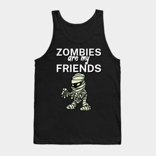 Zombies are my friends Tank Top